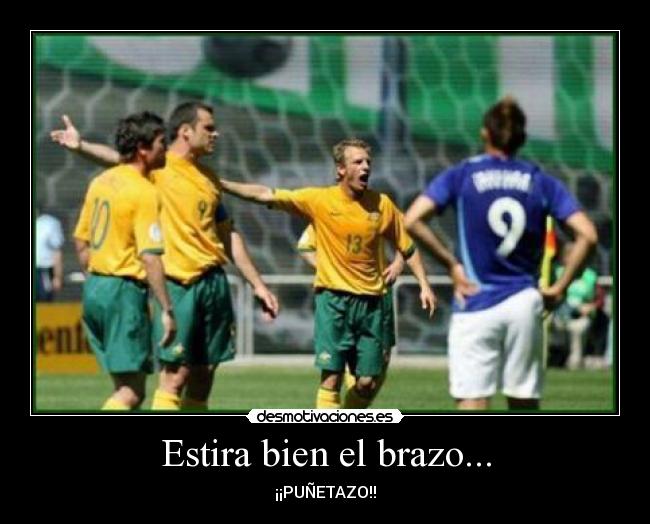 Estira bien el brazo... - 