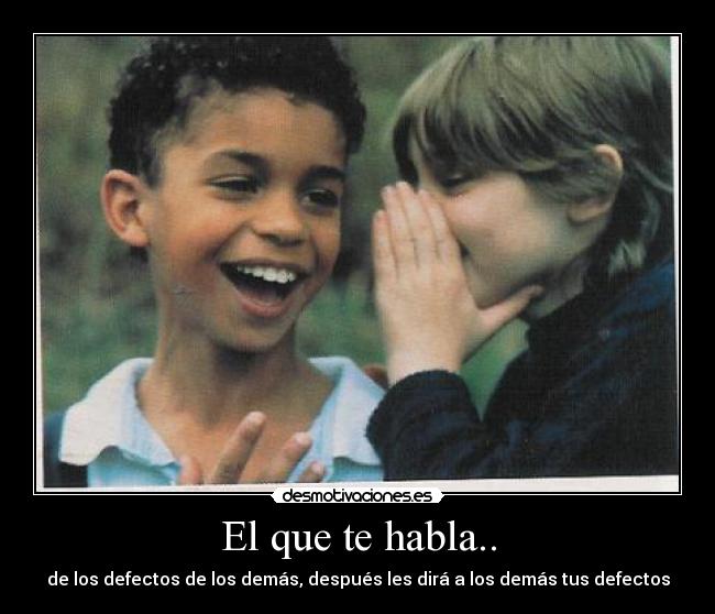 El que te habla.. - 