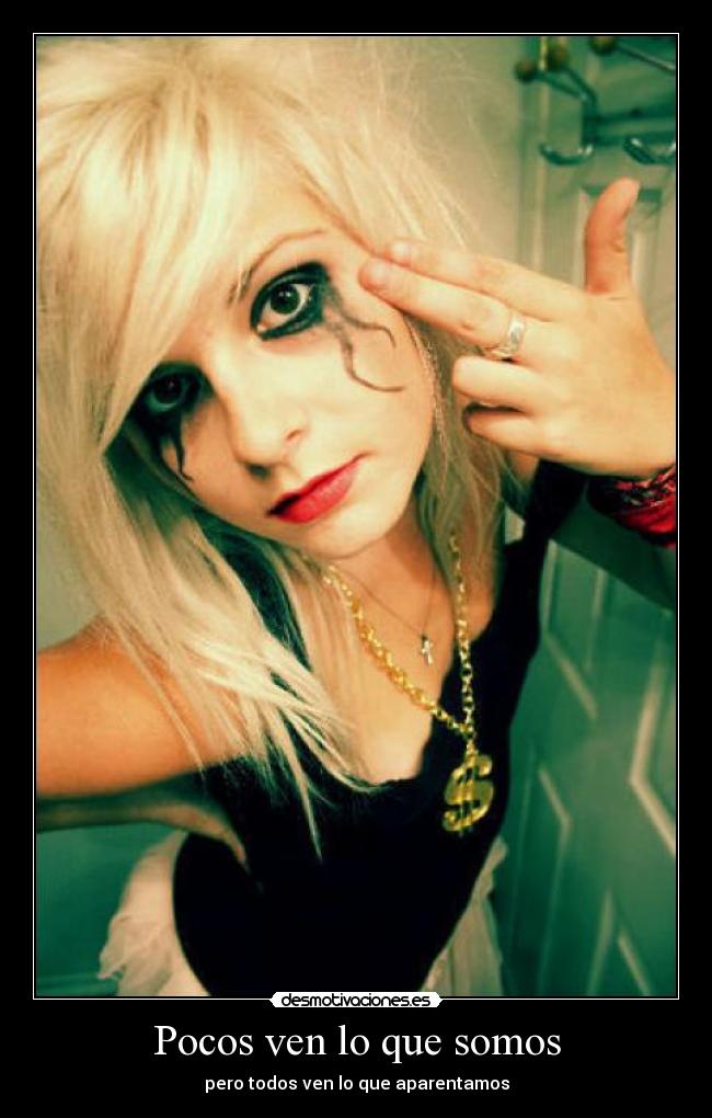 Pocos ven lo que somos -