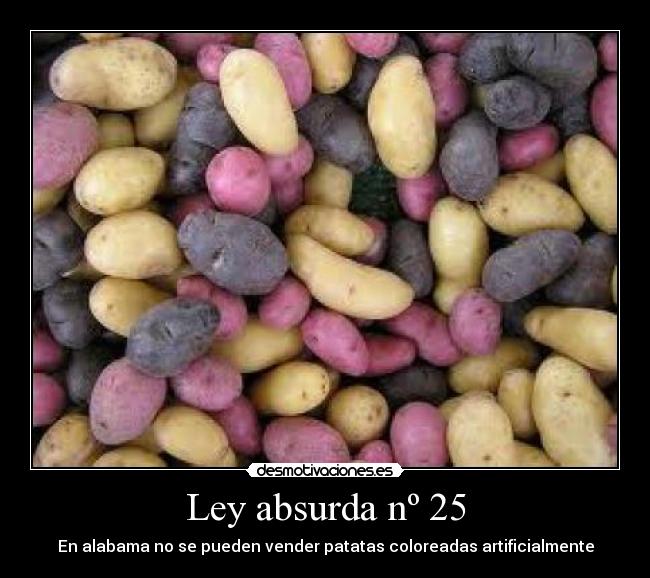 Ley absurda nº 25 - En alabama no se pueden vender patatas coloreadas artificialmente