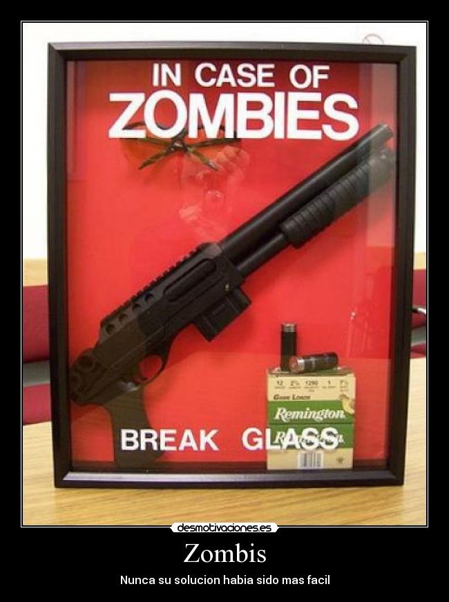 Zombis - Nunca su solucion habia sido mas facil