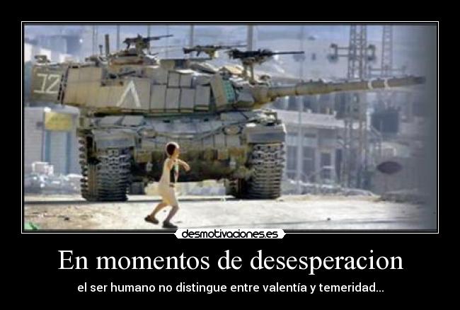 En momentos de desesperacion -