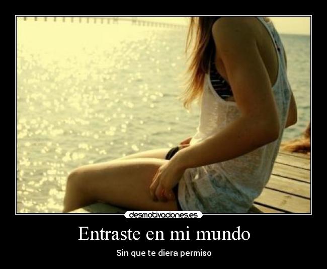 carteles mundo entraste mundo desmotivaciones