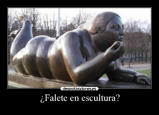 ¿Falete en escultura? - 