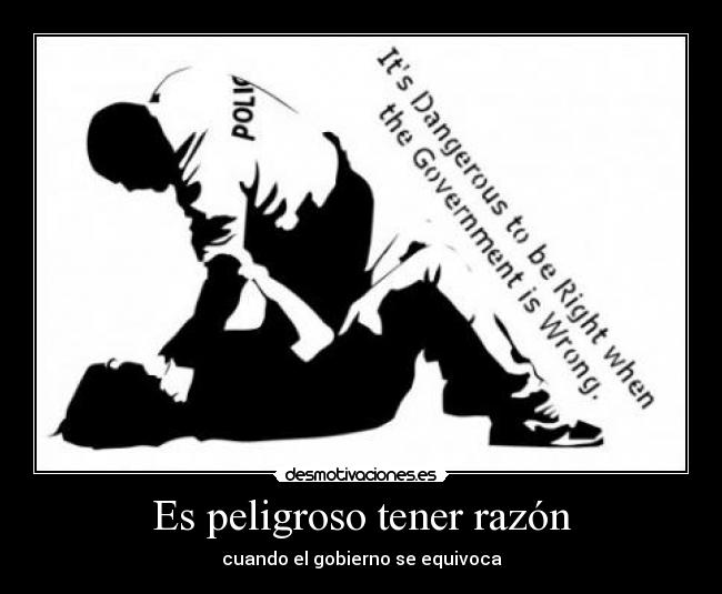 Es peligroso tener razón -