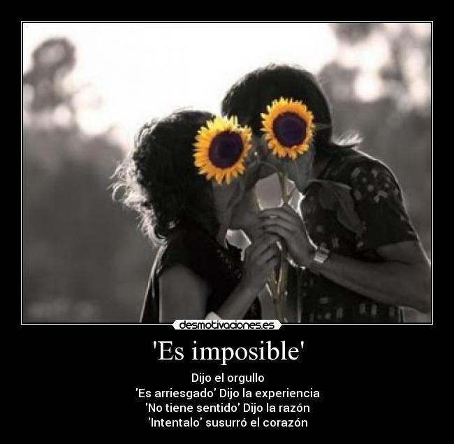 Es imposible -