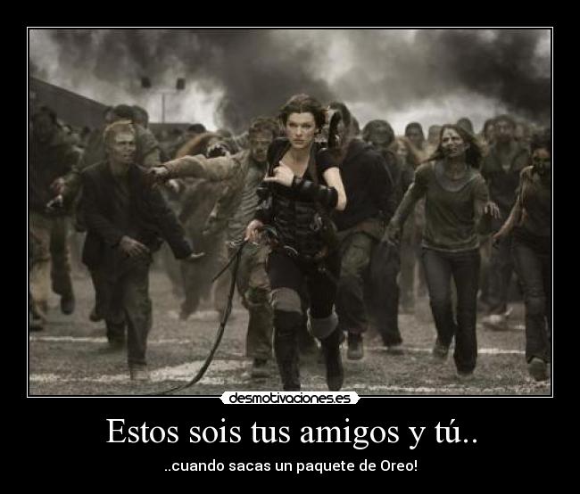 Estos sois tus amigos y tú.. -
