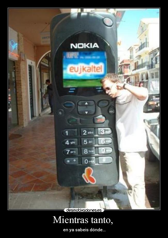 Mientras tanto, - en ya sabeis dónde...