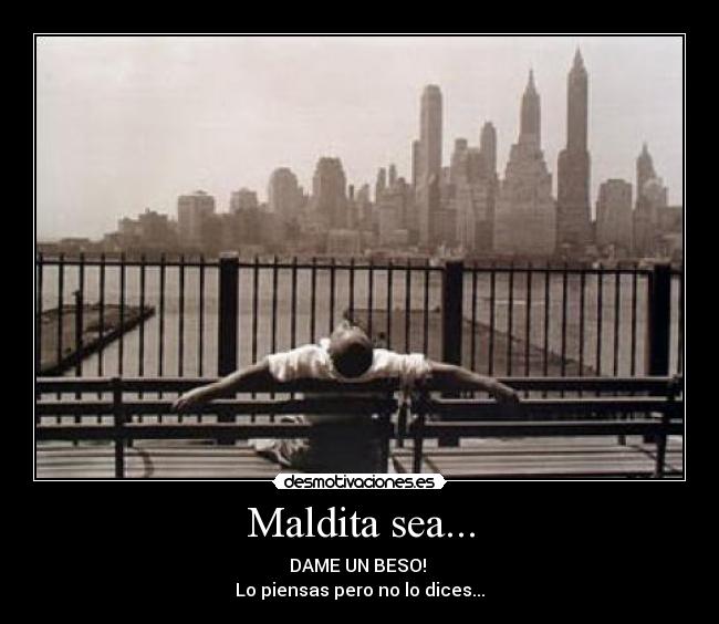 Maldita sea... - 