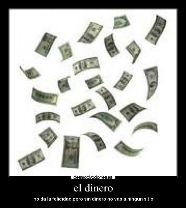 el dinero -
