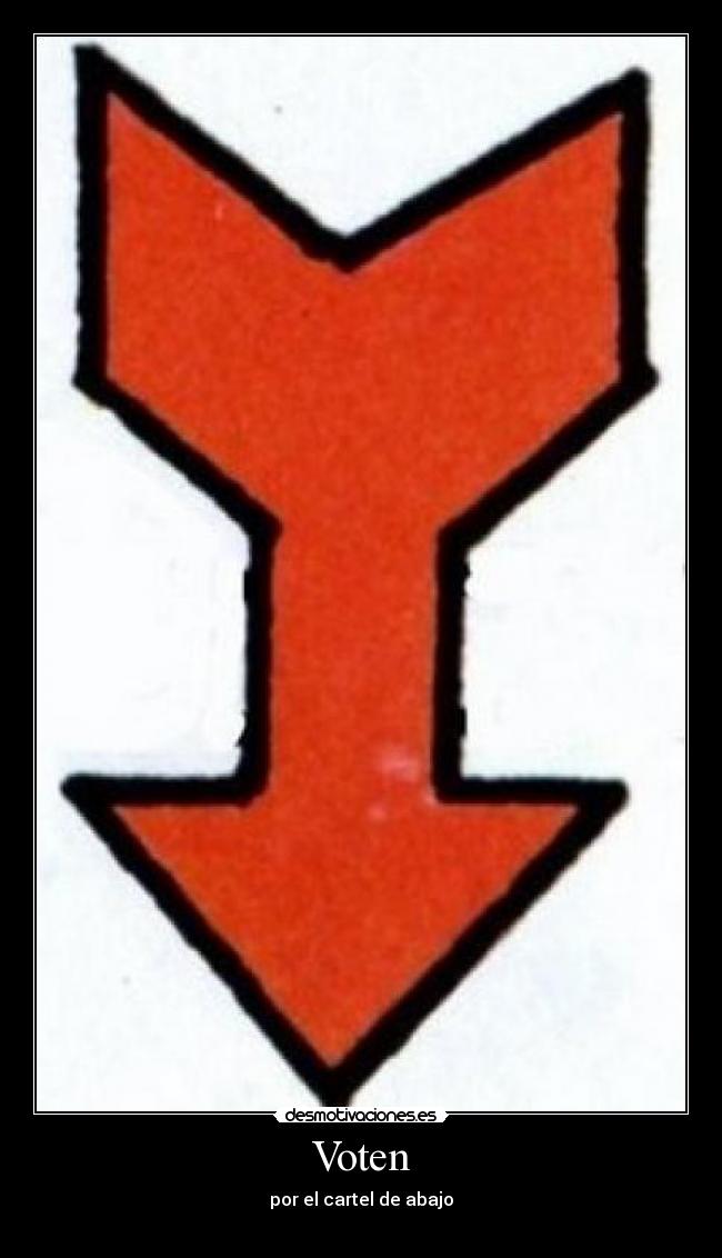 Voten - por el cartel de abajo