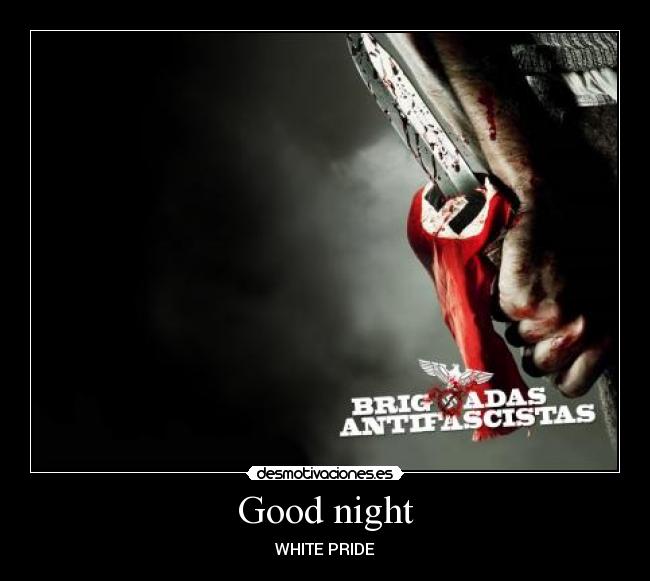 Good night - WHITE PRIDE