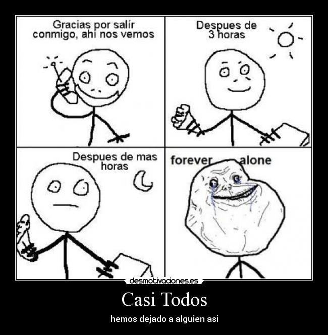 Casi Todos - hemos dejado a alguien asi