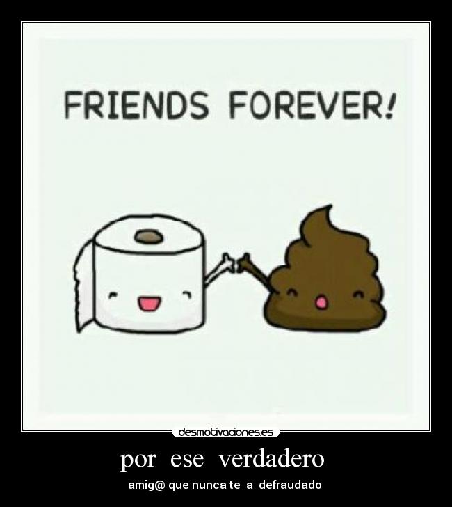 por  ese  verdadero  - 