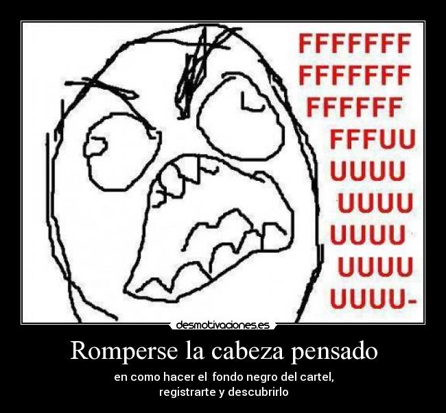 Romperse la cabeza pensado -