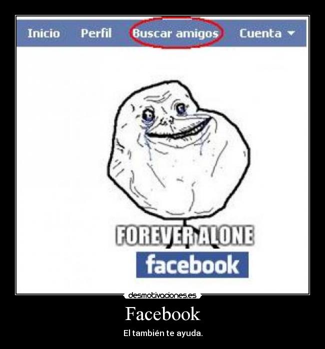 carteles facebook facebook forever alone desmotivaciones