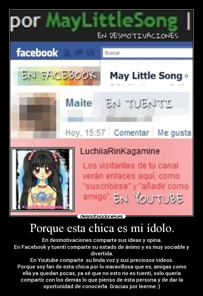 Porque esta chica es mi ídolo. - 