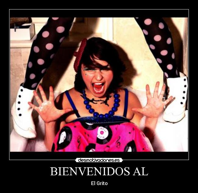 BIENVENIDOS AL - El Grito