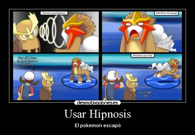Usar Hipnosis - El pokemon escapó