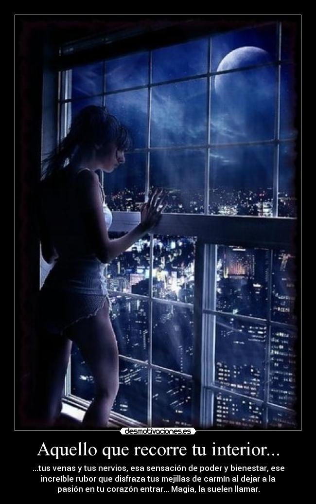 Aquello que recorre tu interior... -