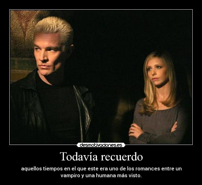 Todavía recuerdo - aquellos tiempos en el que este era uno de los romances entre un
vampiro y una humana más visto.