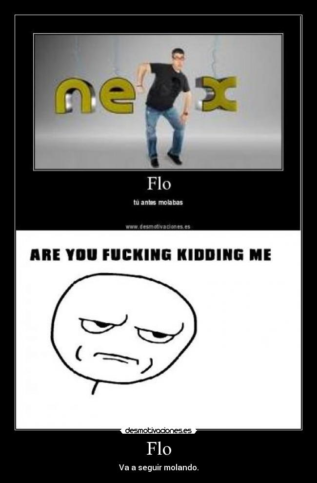 Flo - Va a seguir molando.