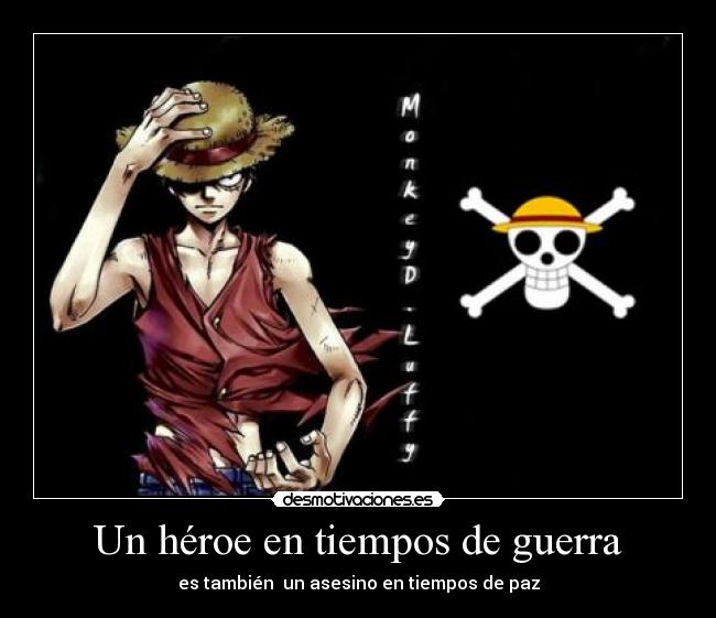 Un héroe en tiempos de guerra - es también un asesino en tiempos de paz