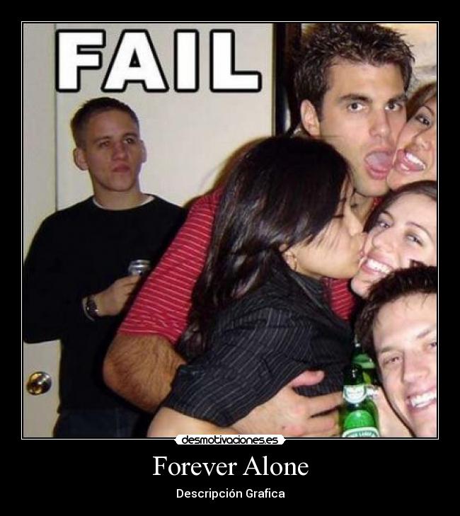 carteles forever alone desmotivaciones