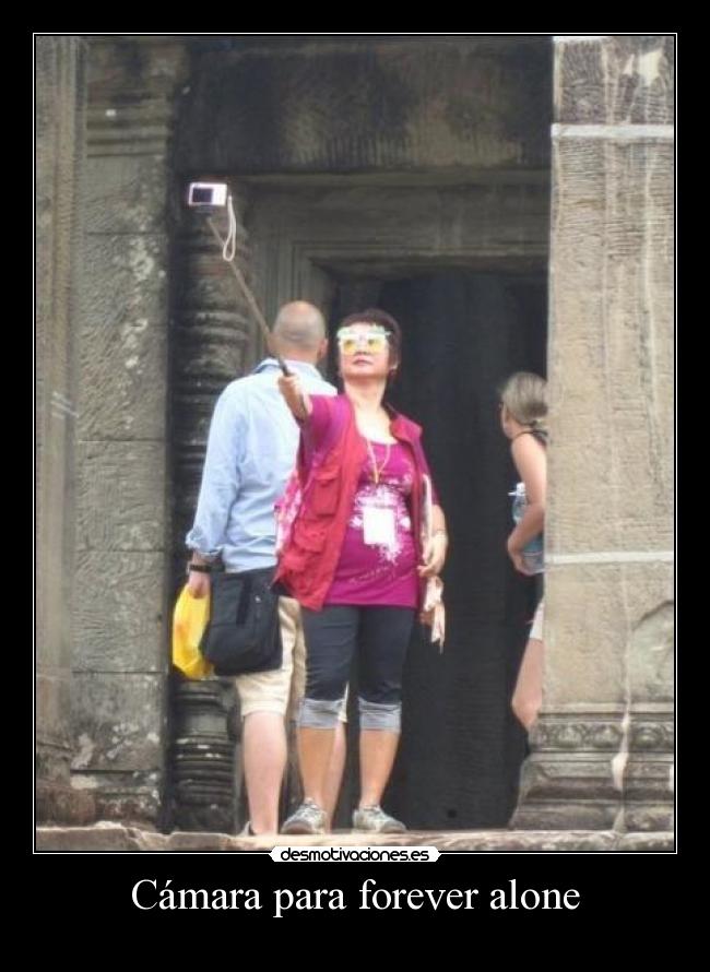 Cámara para forever alone -