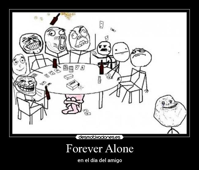 Forever Alone -