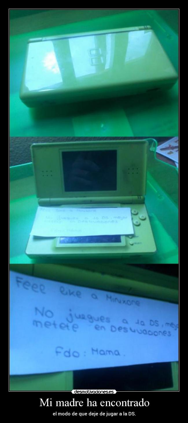 Mi madre ha encontrado - el modo de que deje de jugar a la DS.