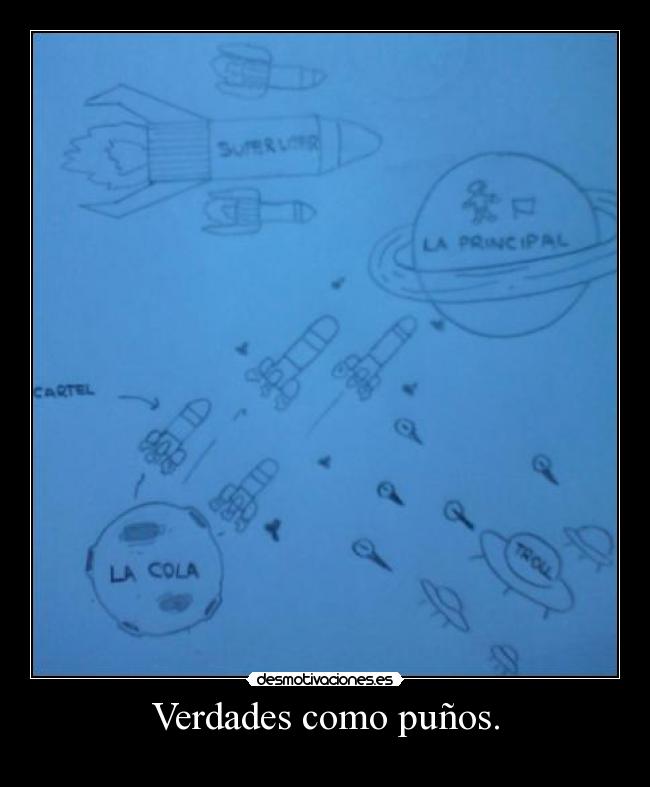 Verdades como puños. -