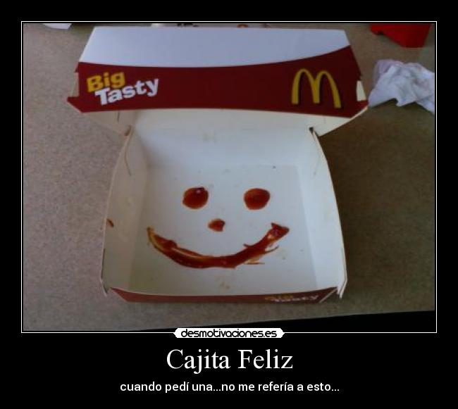 Cajita Feliz - cuando pedí una...no me refería a esto...