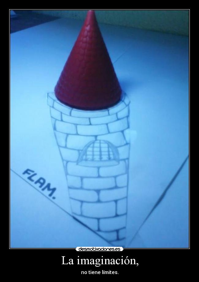 La imaginación, -