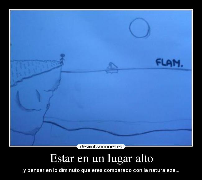 Estar en un lugar alto -