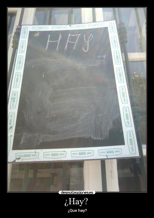 ¿Hay? - ¿Que hay?