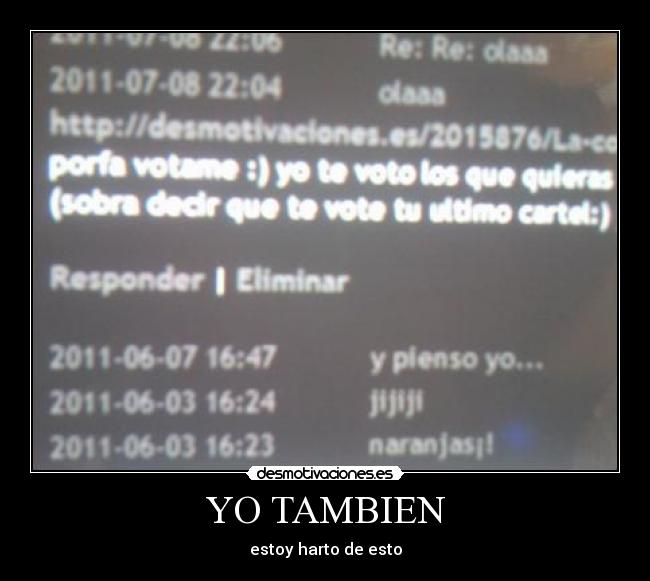 YO TAMBIEN - estoy harto de esto