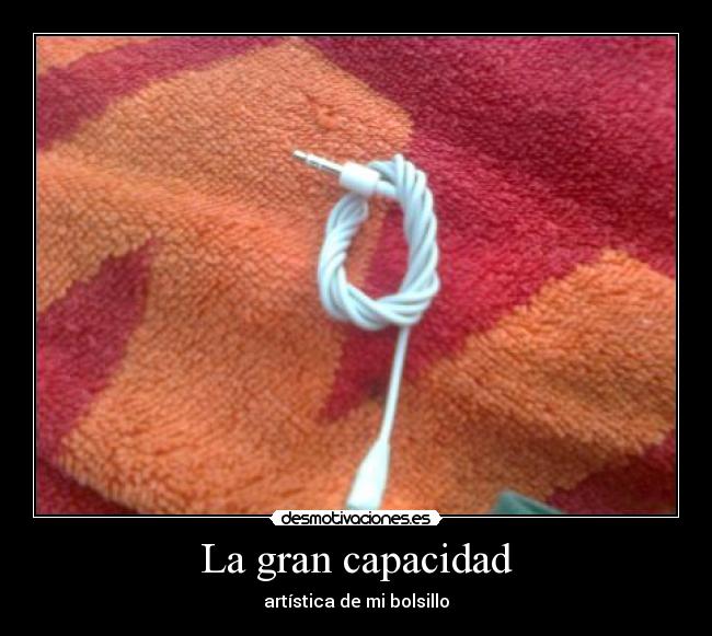 La gran capacidad -