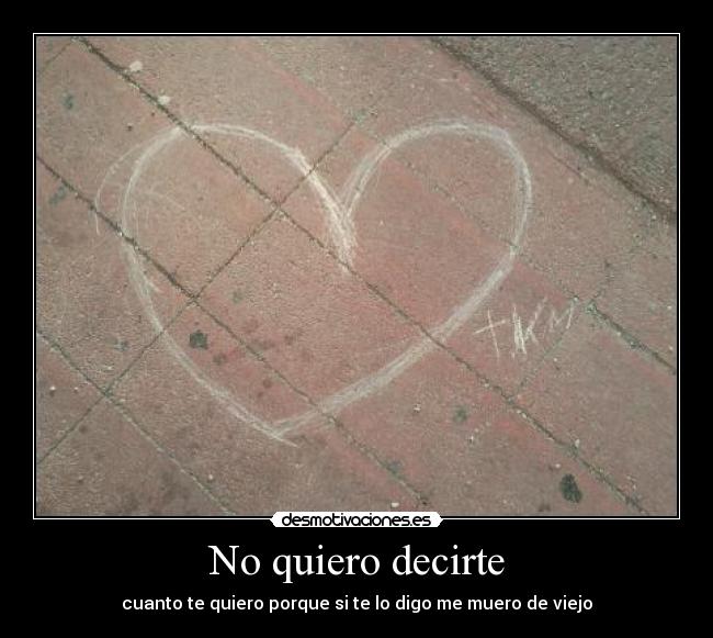 No quiero decirte - 