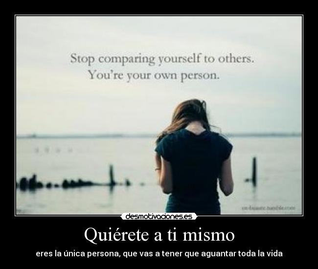 Quiérete a ti mismo -