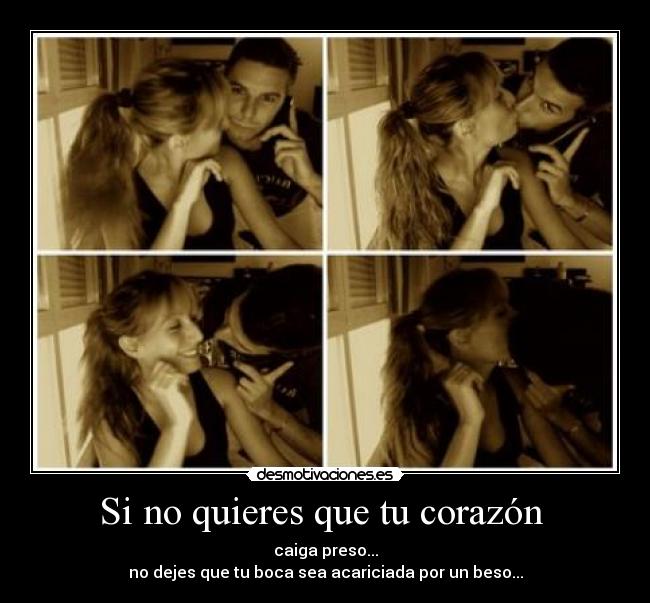 Si no quieres que tu corazón  - 