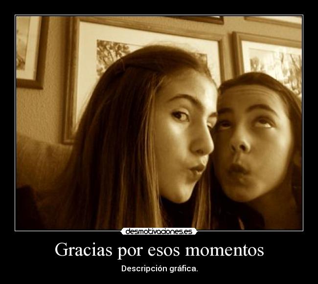 Gracias por esos momentos - 