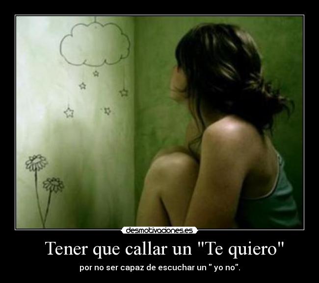 Tener que callar un Te quiero -