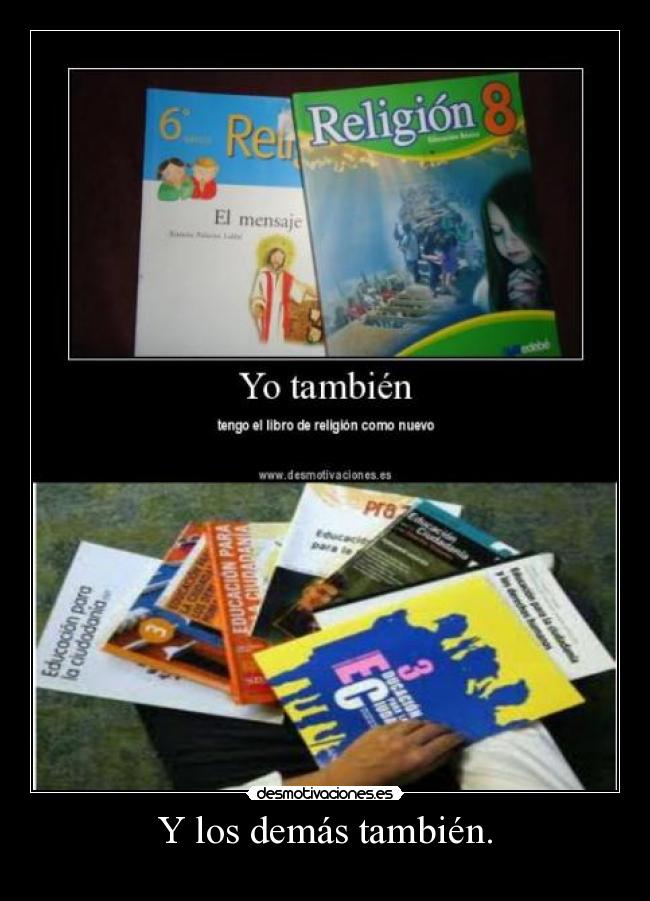 Y los demás también. -