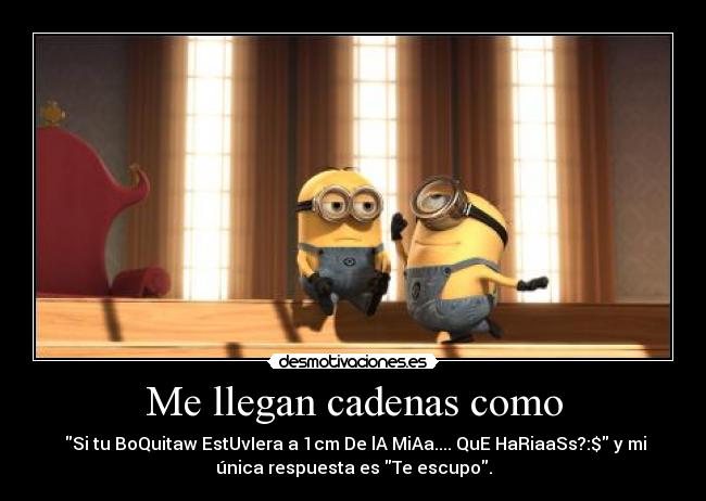 carteles llegan cadenas como desmotivaciones