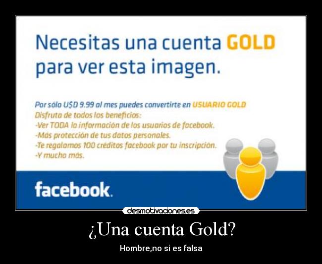 ¿Una cuenta Gold? -