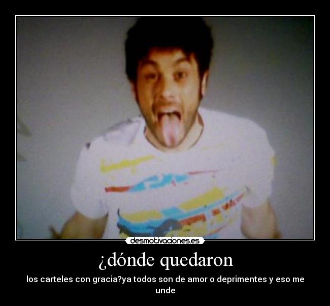 ¿dónde quedaron - 
