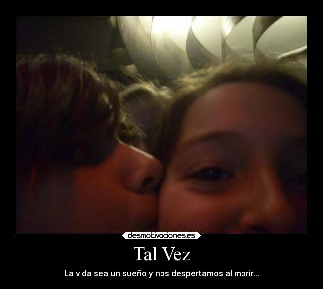 Tal Vez -