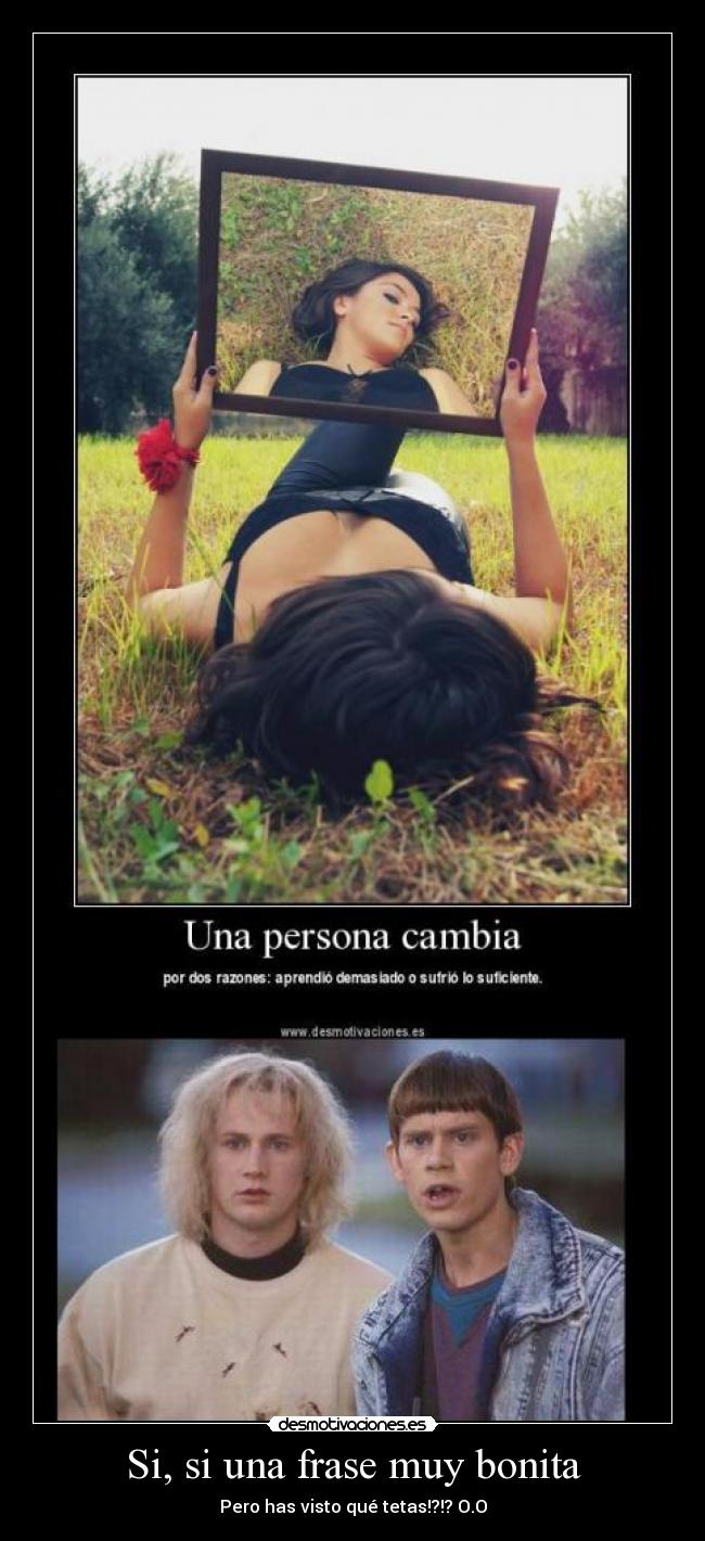 Si, si una frase muy bonita -