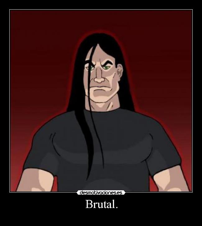 Brutal. -